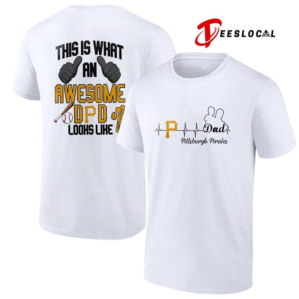 Pittsburgh Pirates Father Day this is what an awesome dad looks like shirt