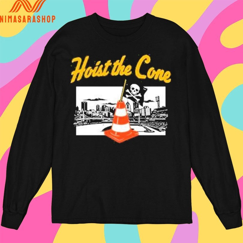 Pittsburgh Pirates Hoist The Cone Shirts