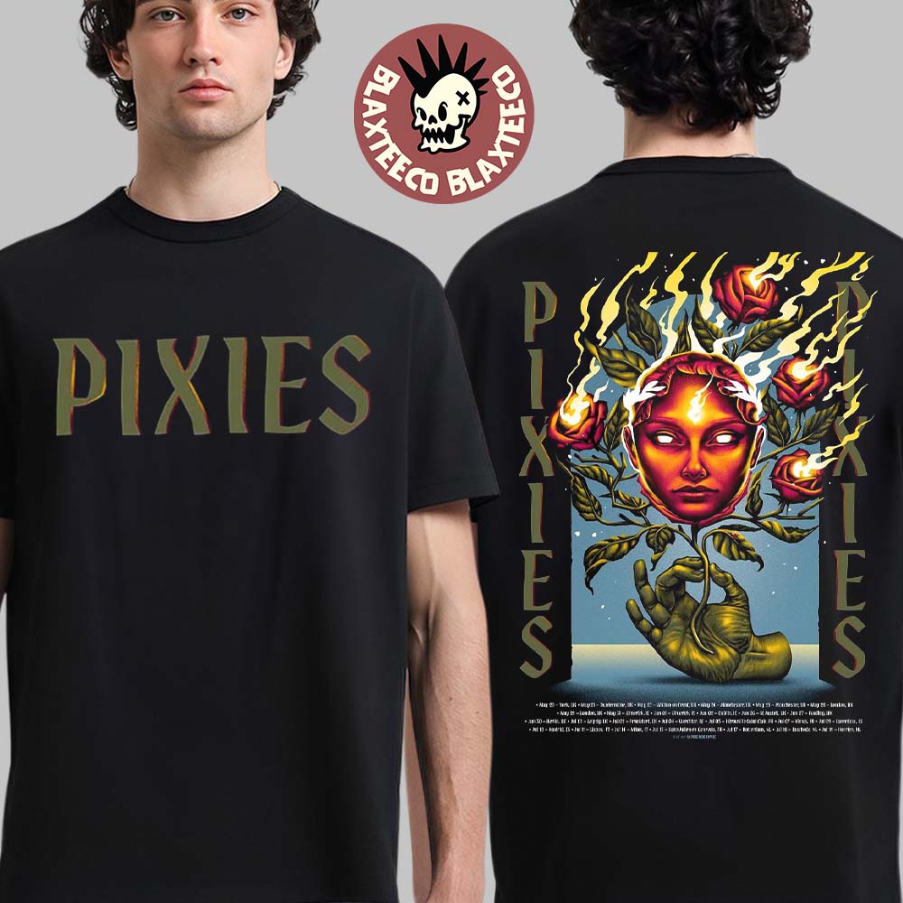 Pixies Europe And UK Tour 2026 Merch Poster Flaming Roses Art With Dates Two Sided T-Shirt