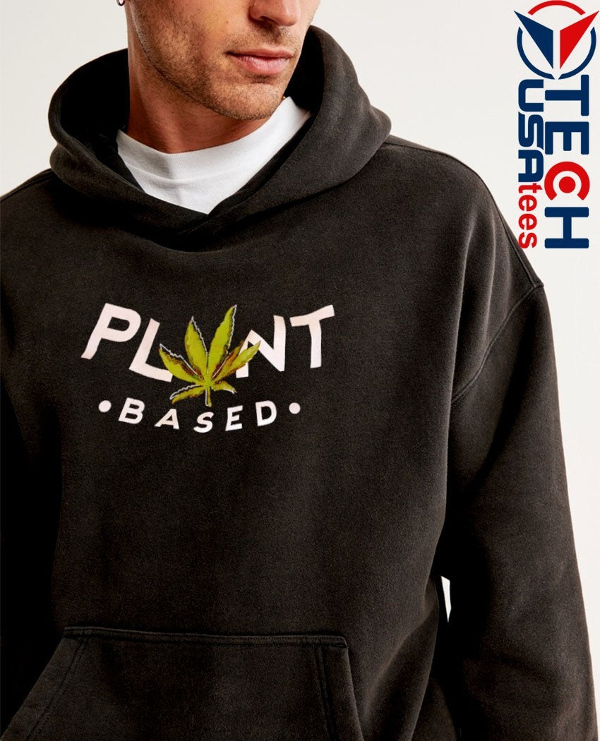 Plant based weed shirt
