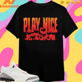 Play Nice Ruined Smiling Critters Shirts