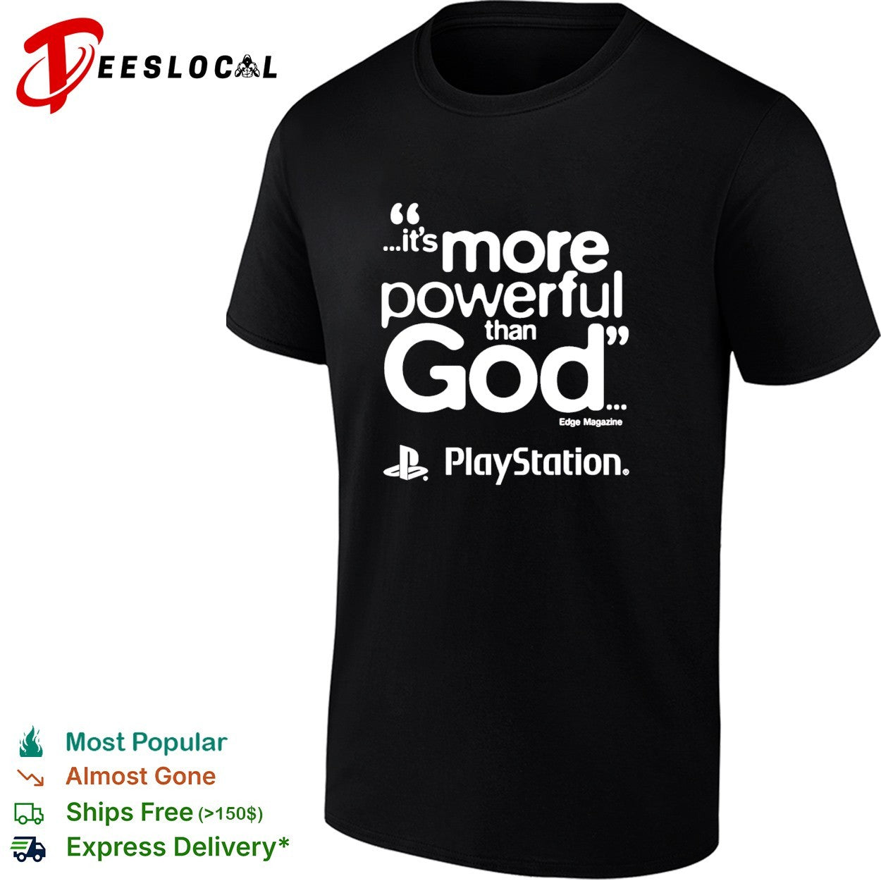 PlayStation it is more powerful than God quote marketing gaming shirt
