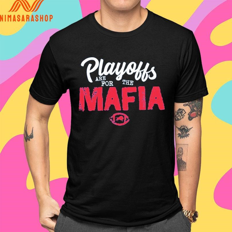 Playoffs Are For The Mafia Shirts
