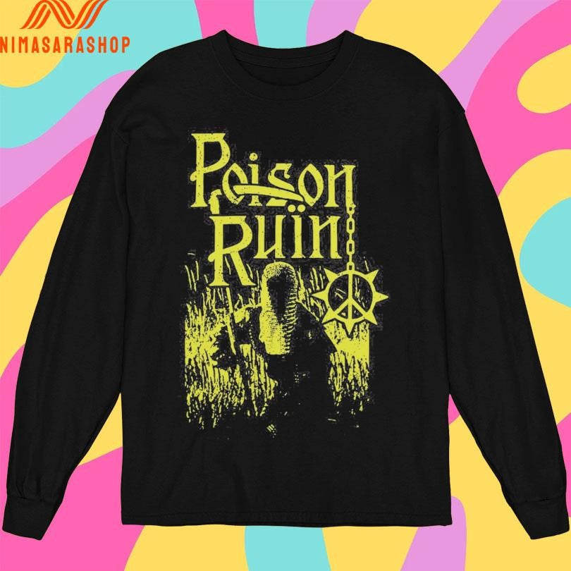 Poison Ruin Harvest Shirts