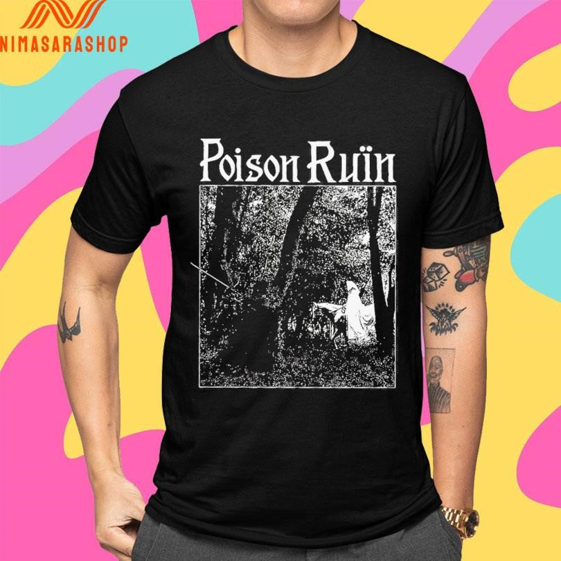 Poison Ruin Hymns From The Hills Shirts