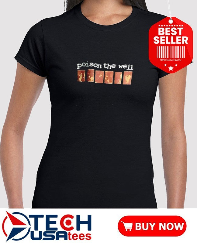 Poison the well shirt