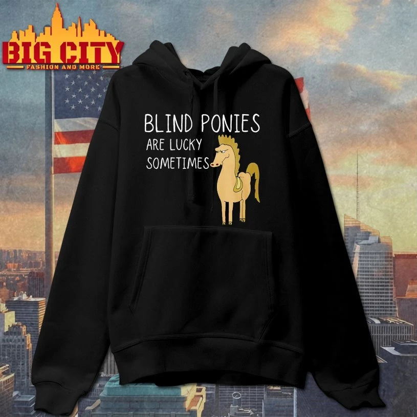 Ponies Blind ponies are lucky sometimes shirt
