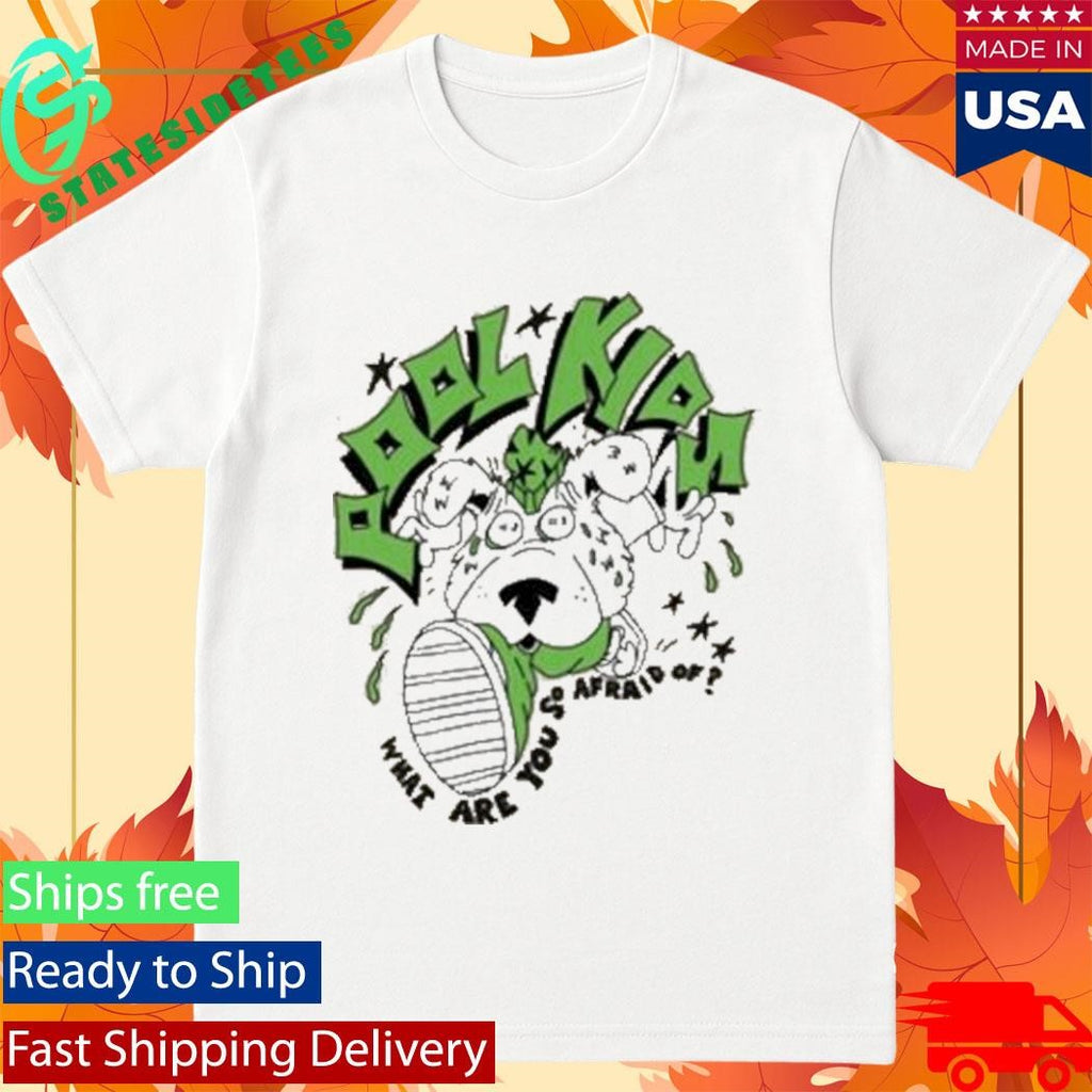 Pool Kids What Are You So Afraid Of Shirt