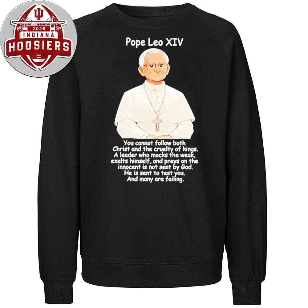 Pope Leo Xiv You Cannot Follow Both Christ And The Cruelty Shirt