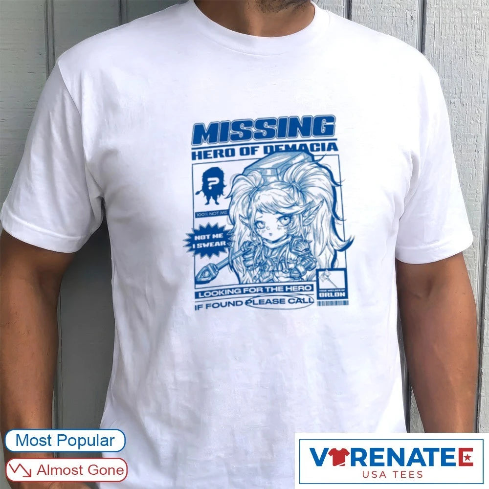 Poppy Missing Hero of Demacia Looking For The Hero If Found Please Call shirt