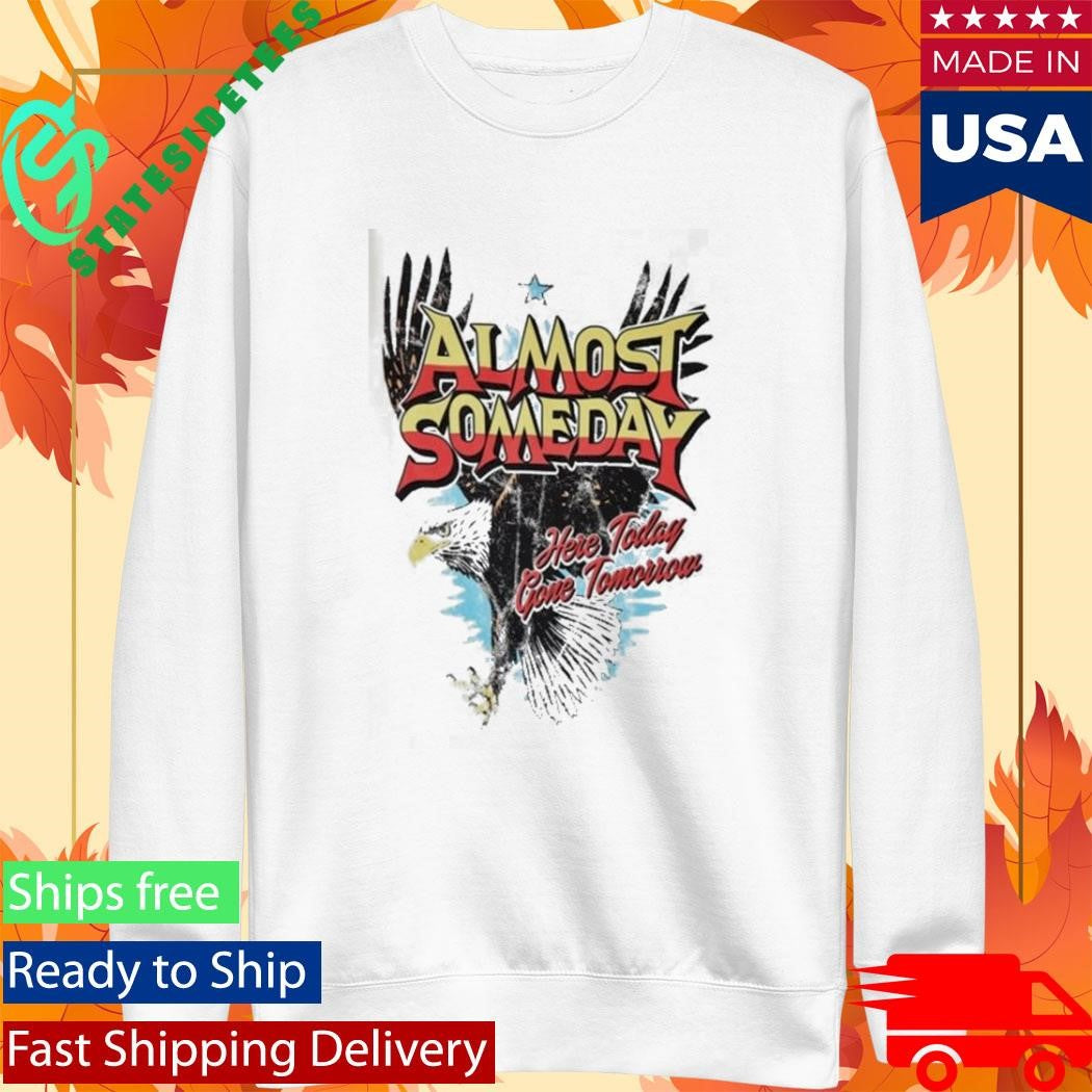 Popular Demand Almost Someday Liberty Shirt