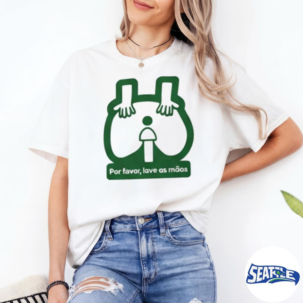 Por Favor Lave As Maos Shirt
