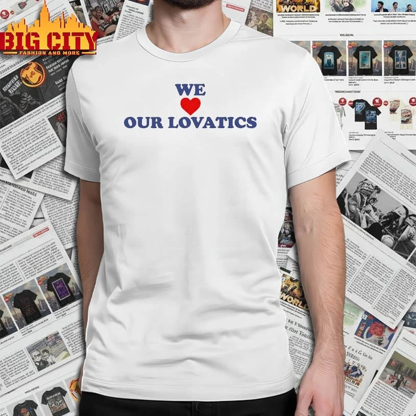 Portal lovato We love our lovatics shirt