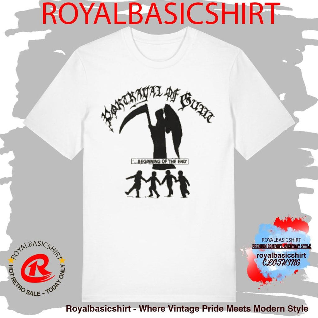 Portrayal Of Guilt Beginning Of The End Shirt