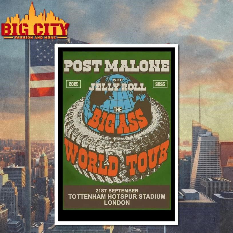 Post Malone The Big Ass 2025 Sept 21 World Tour London Tottenham Hotspur Poster Shirt