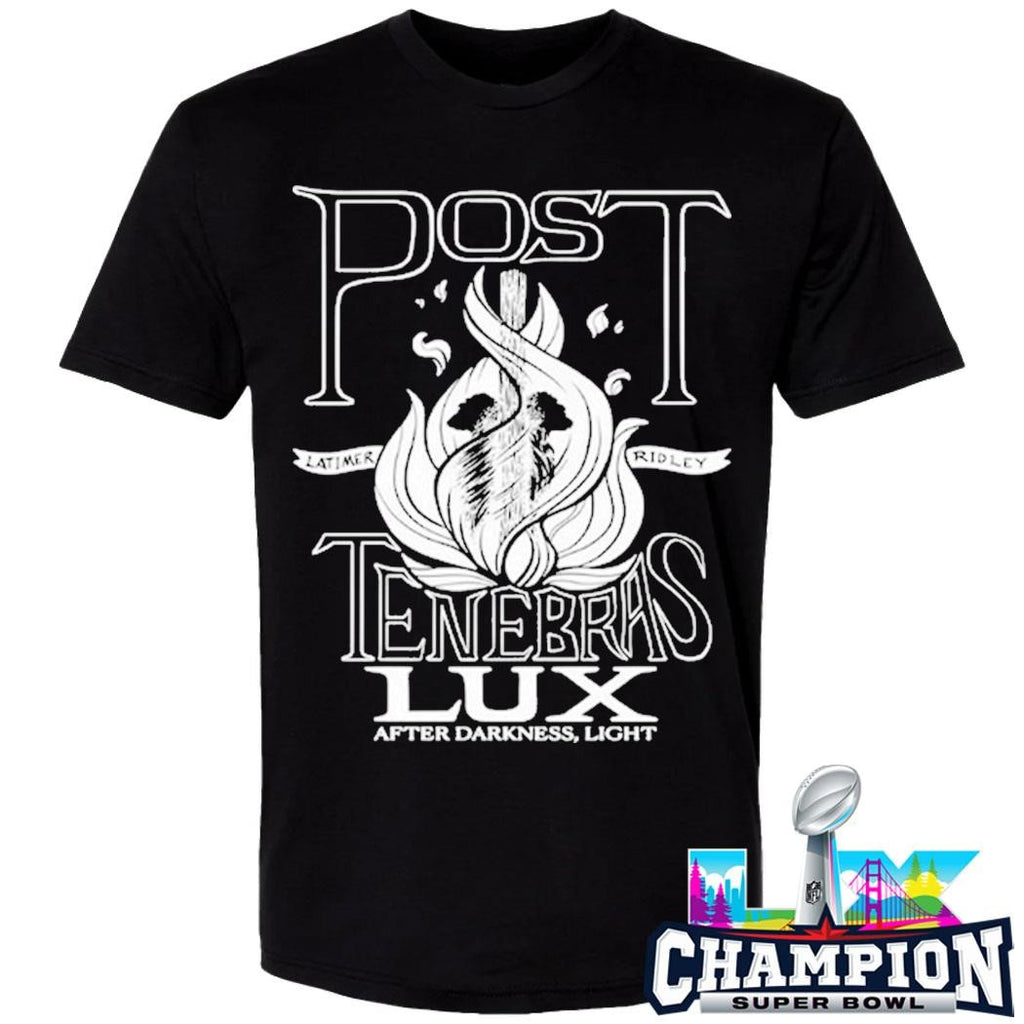 Post Tenebras Lux After Darkness Light Shirt