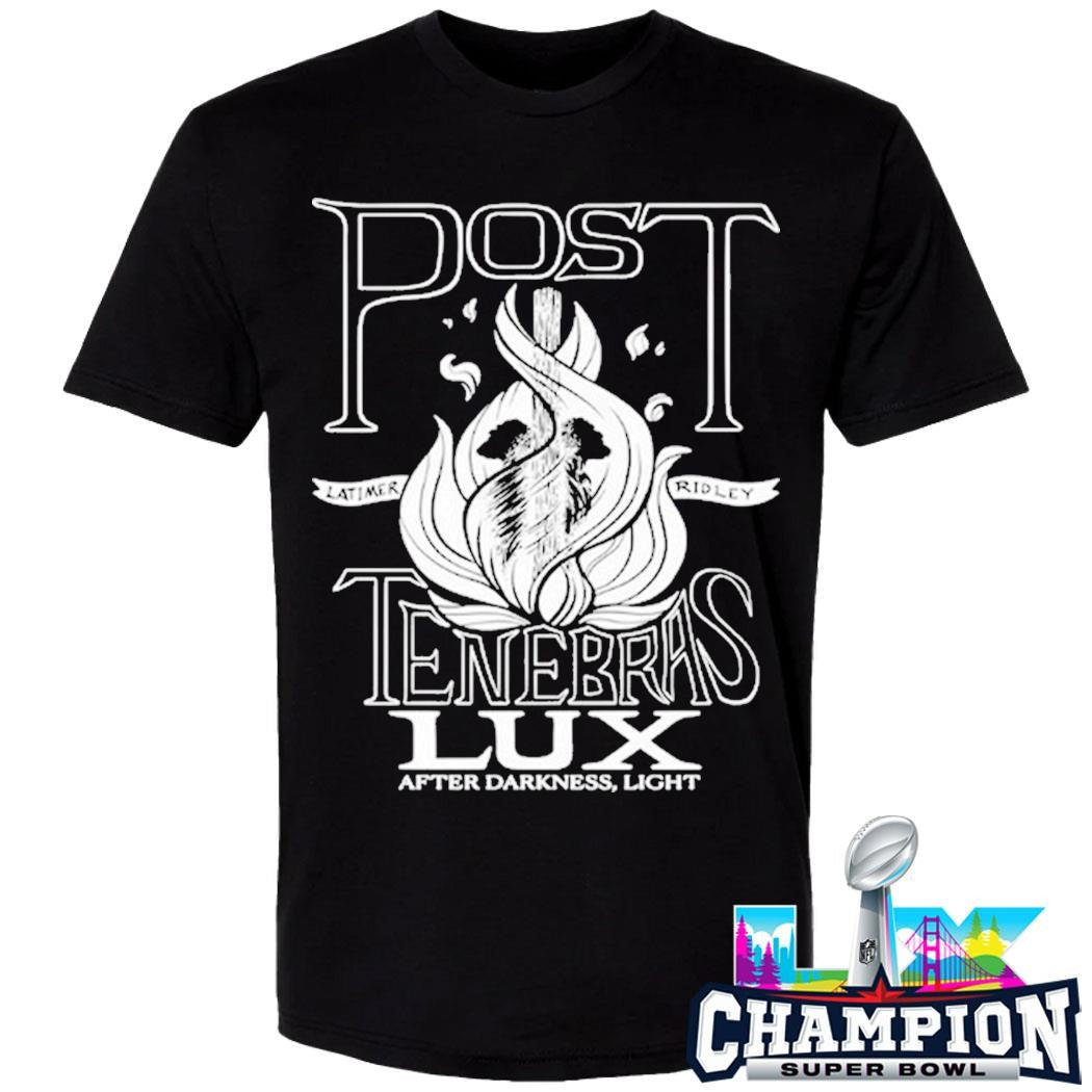 Post Tenebras Lux After Darkness Light Shirt