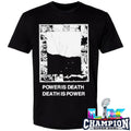 Power Is Death Death Is Power Shirt