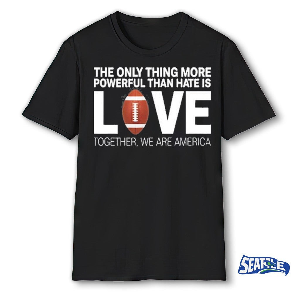 Powerful Than Hate is Love Together We Are America Bad Bunny shirt
