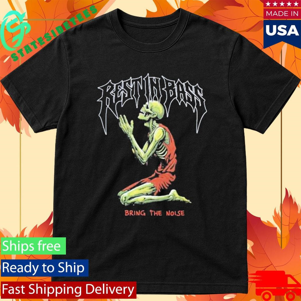 Praiseche Rest In Bass Praying Bring The Noise Shirt