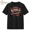 Premium We did not elect him to be nice We elected him to get the job done Trump tee