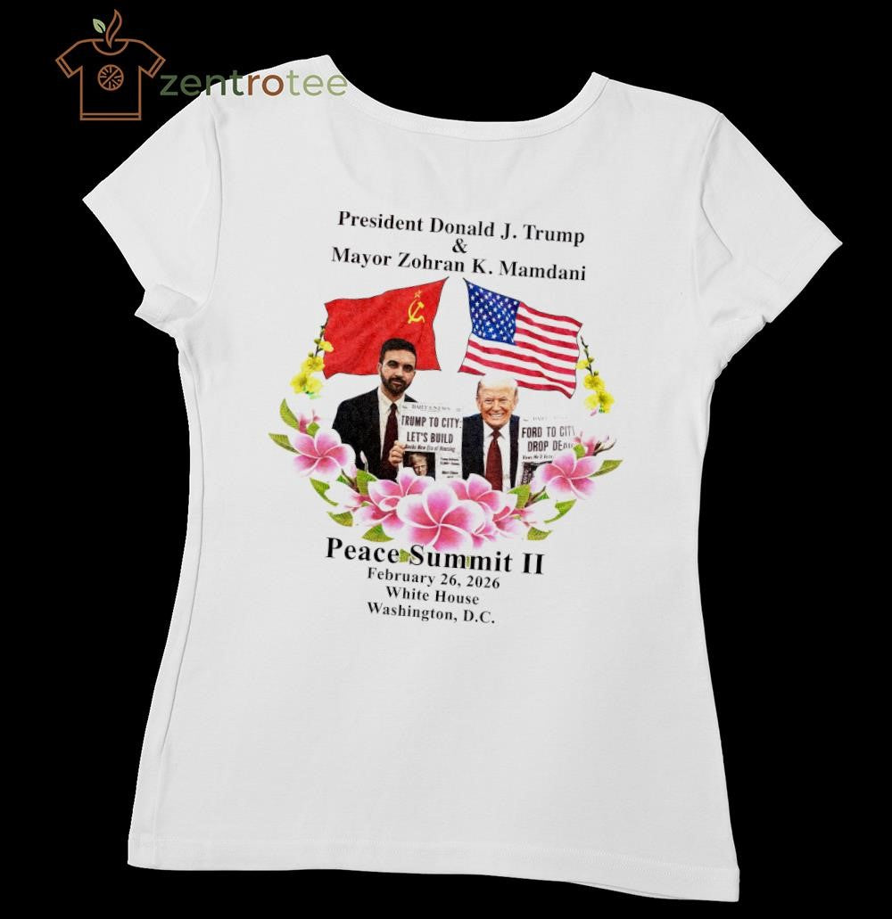 President Donald Trump Mayor Zohran K. Mamdani Peace Summit II February 26 2026 White House shirt