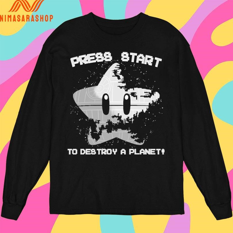 Press Start To Destroy A Planet Shirts