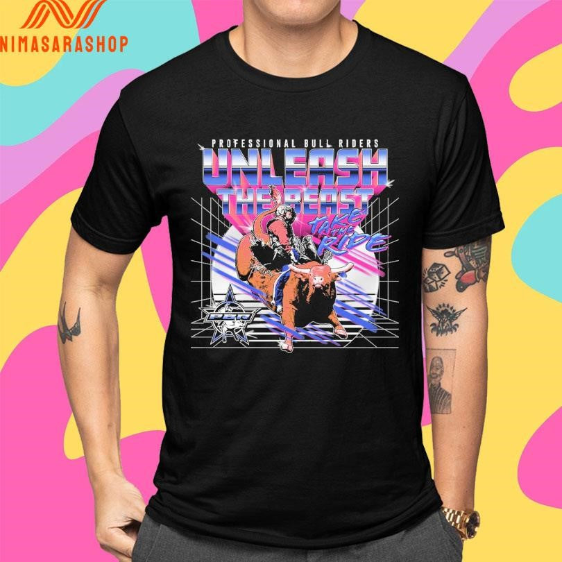 Professional Bull Riders Unleash The Beast Take The Ride Shirts