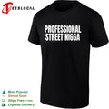 Professional Street Nigga humor text shirt