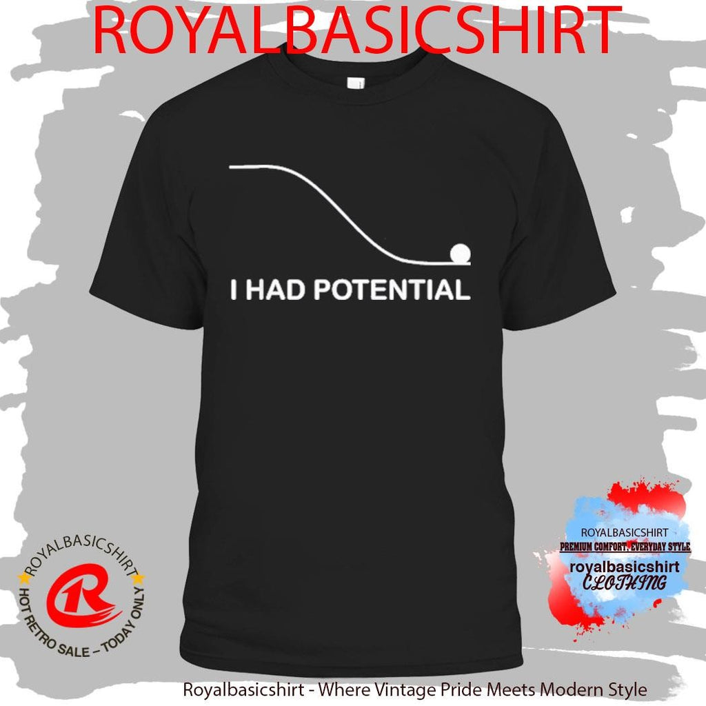 Project Hail Mary Inspired I Had Potential Ryland Grace Science Fiction Shirt