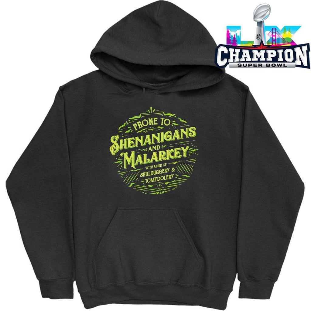 Prone To Shenanigans And Malarkey Shirt