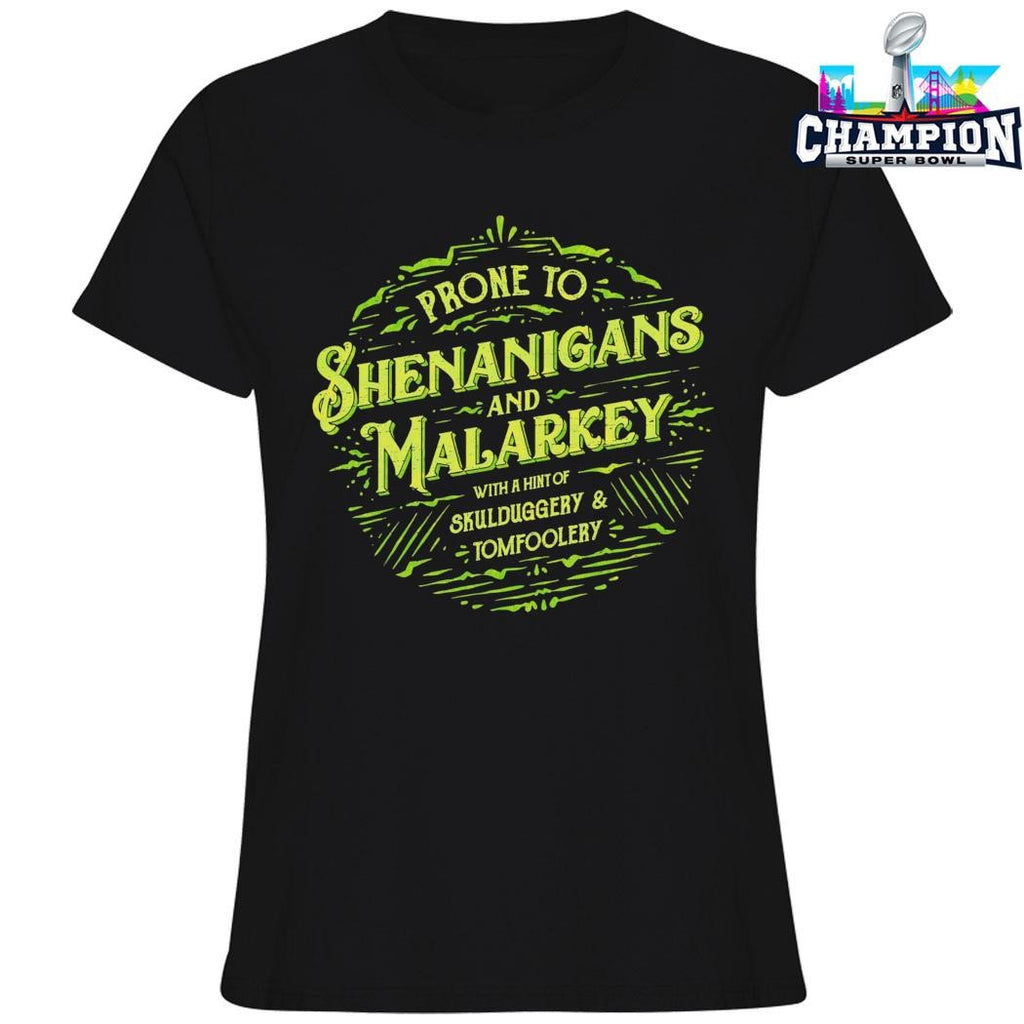 Prone To Shenanigans And Malarkey Shirt
