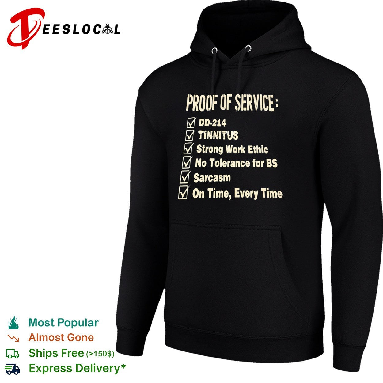 Proof of service dd 214 tinnitus strong work ethic no tolerance for bs sarcasm shirt