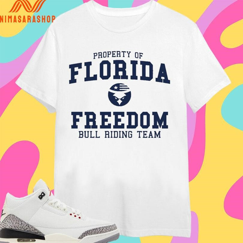 Property Of Florida Freedom Bull Riding Team Shirts