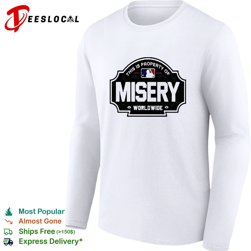 Property of misery worldwide shirt