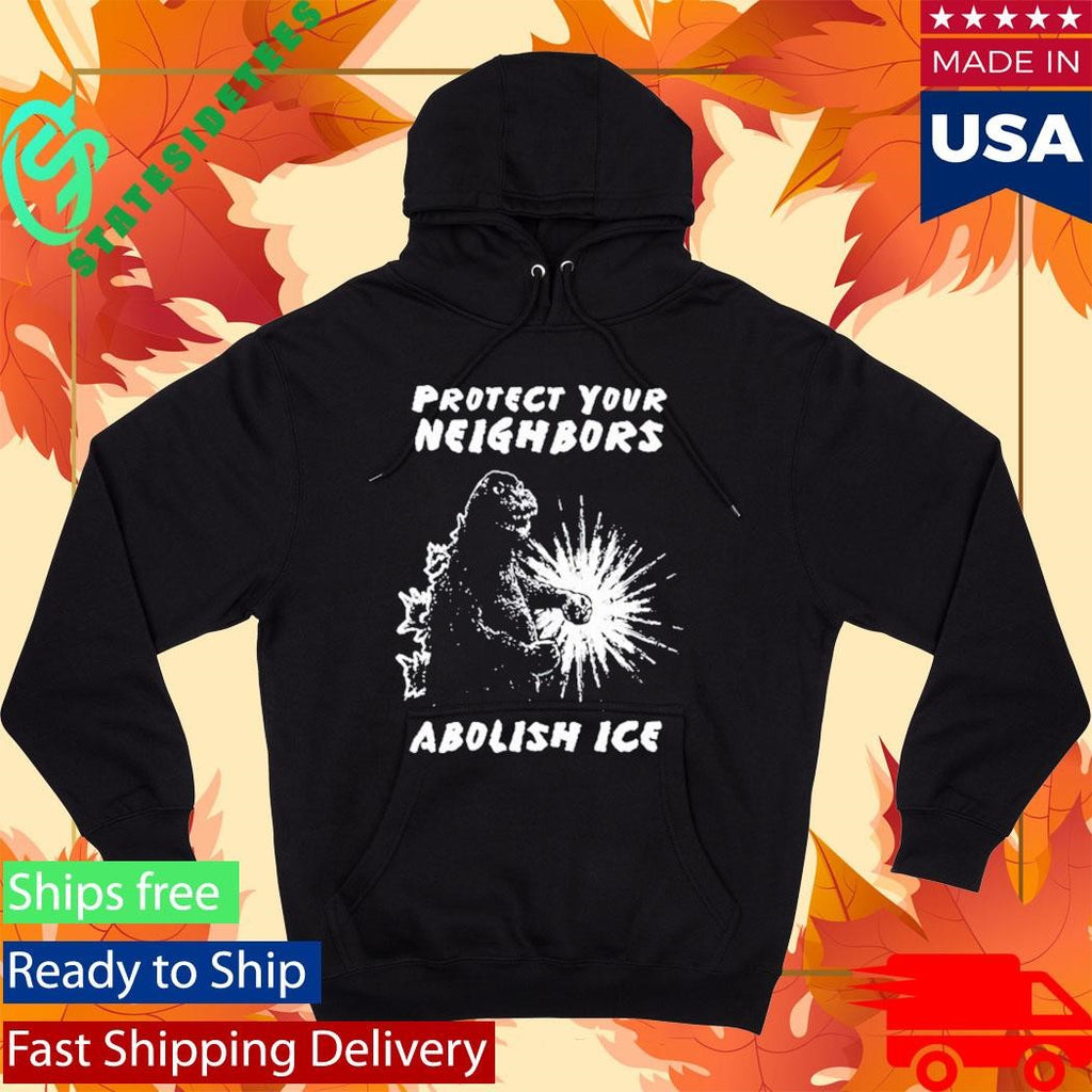 Protect Your Neighbors Abolish ICE T-Shirt