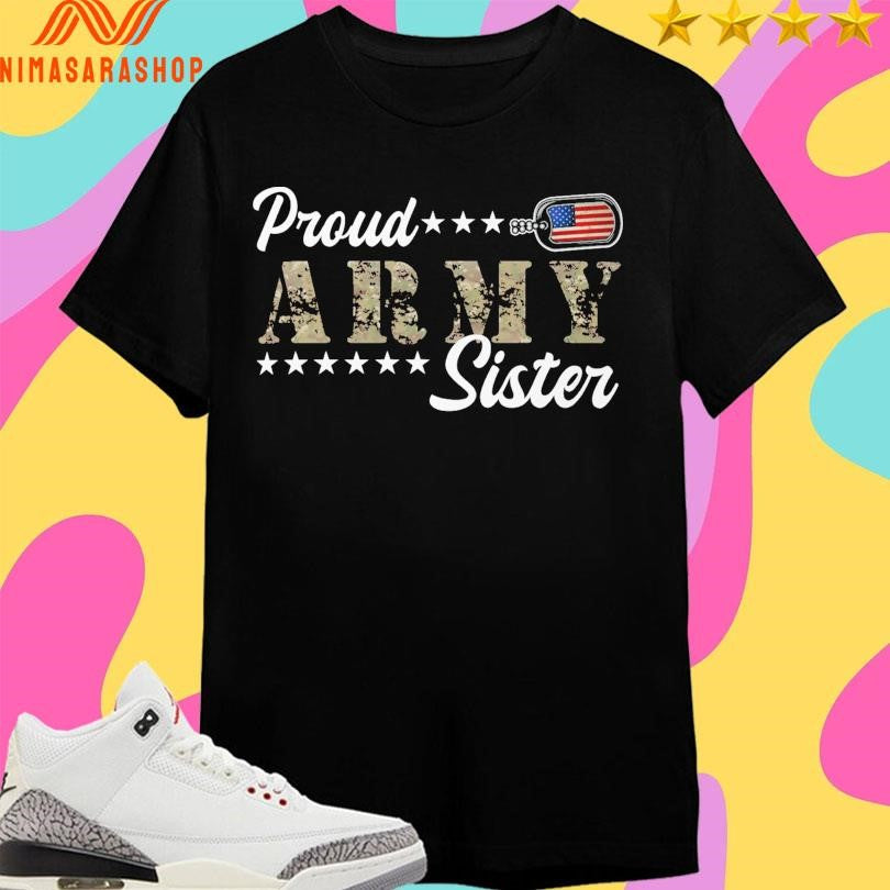 Proud Army Sister American Shirts