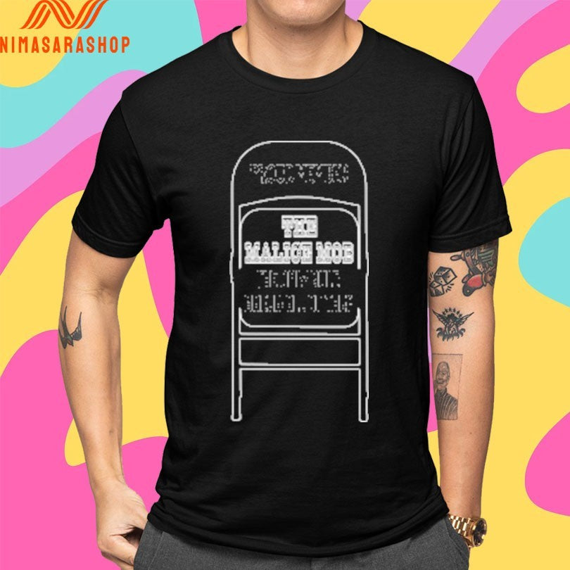 Proud Member The Malice Mob The Only Rule Break All Of Them Shirts