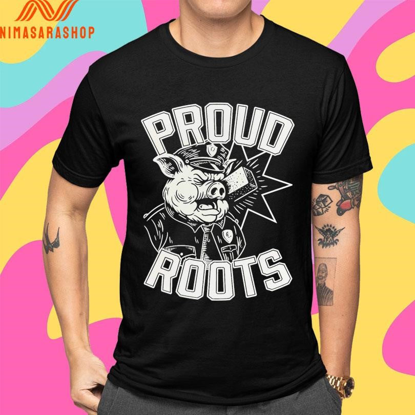 Proud Roots Pig Shirts