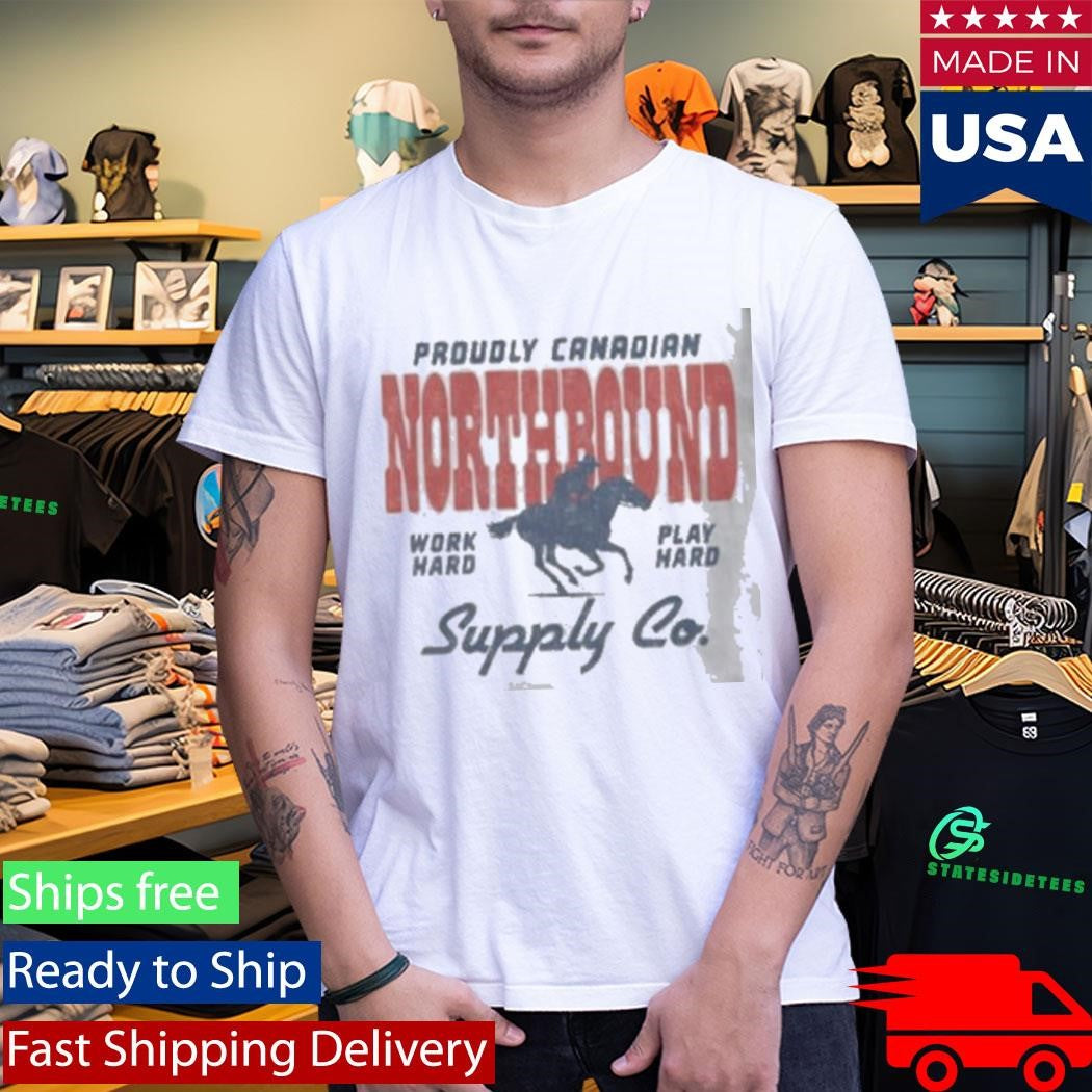 Proudly Canadian Northbound Work Hard, Play Hard T-Shirt