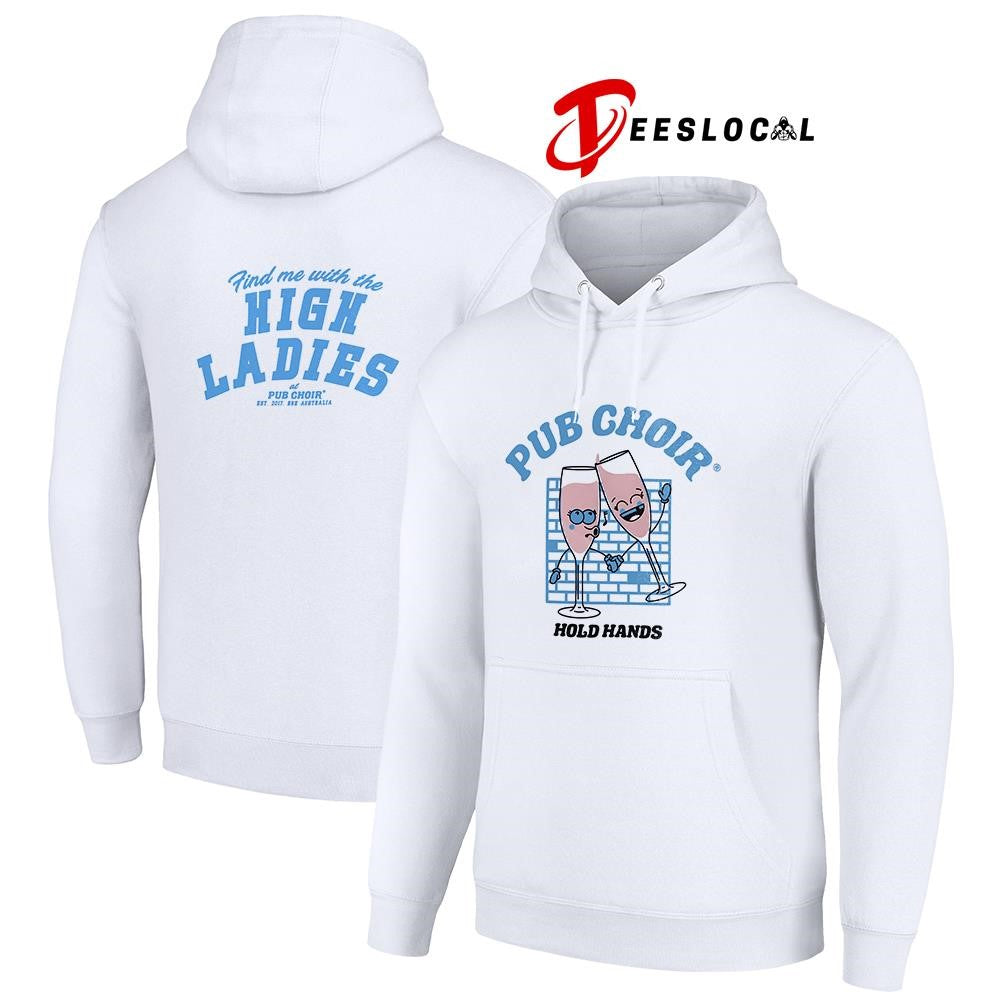 Pub Choir hold hands find me with the high ladies art shirt