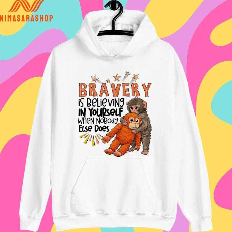 Punch Monkey Bravery Is Believing In Yourself When Nobody Else Does 2026 Shirts