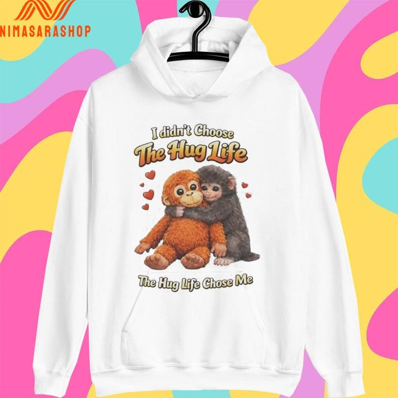 Punch Monkey I Didn’t Choose The Hug Life The Hug Life Chose Me 2026 Shirts