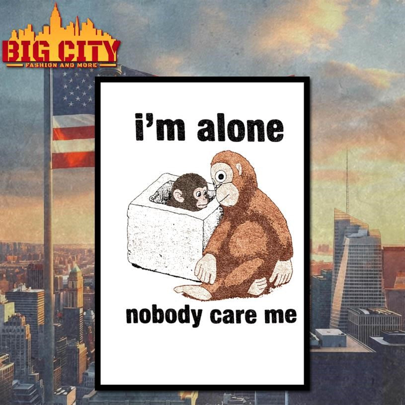 Punch Monkey Im Alone Nobody Care Me Shirt