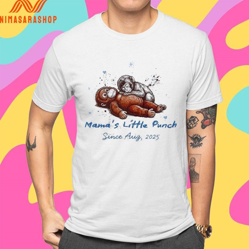 Punch Monkey Mama’s Little Punch Since Aug 2025 Shirts