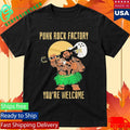 Punk Rock Factory You’re Welcome Shirt