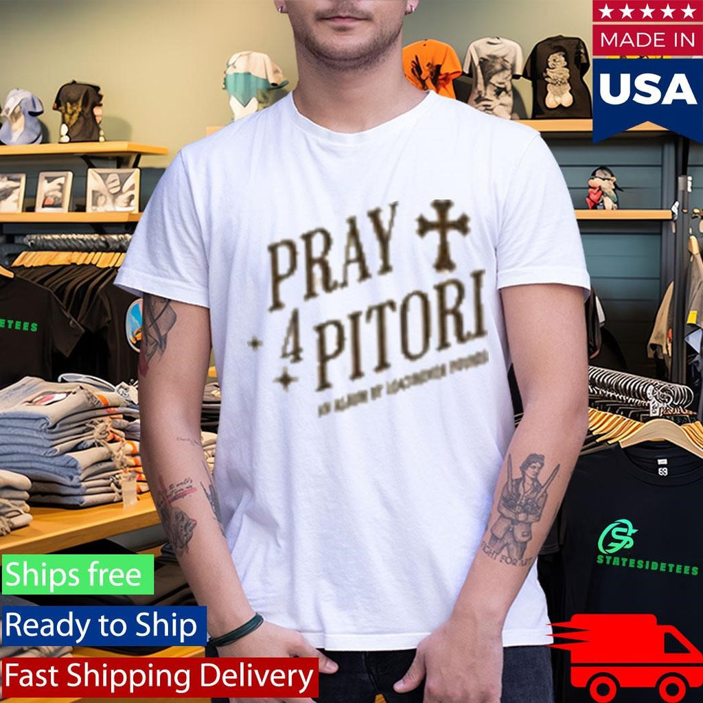 Punyete Pray 4 Pitori T-Shirt