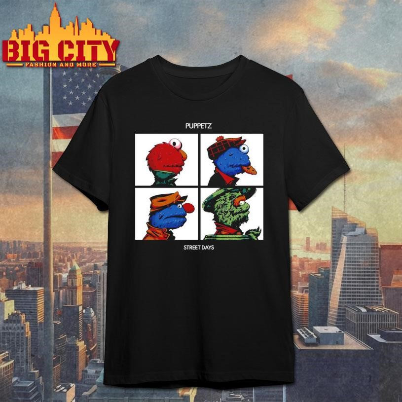Puppetz Street Days shirt