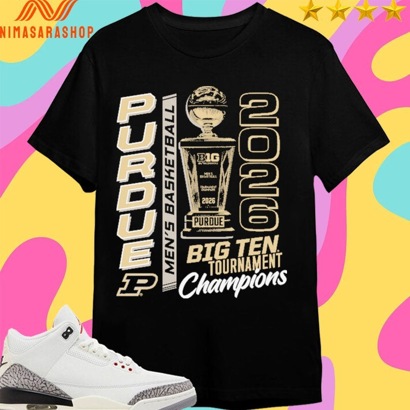 Purdue Boilermakers Men’s Basketball Big Ten Tournament Champions 2026 Shirts