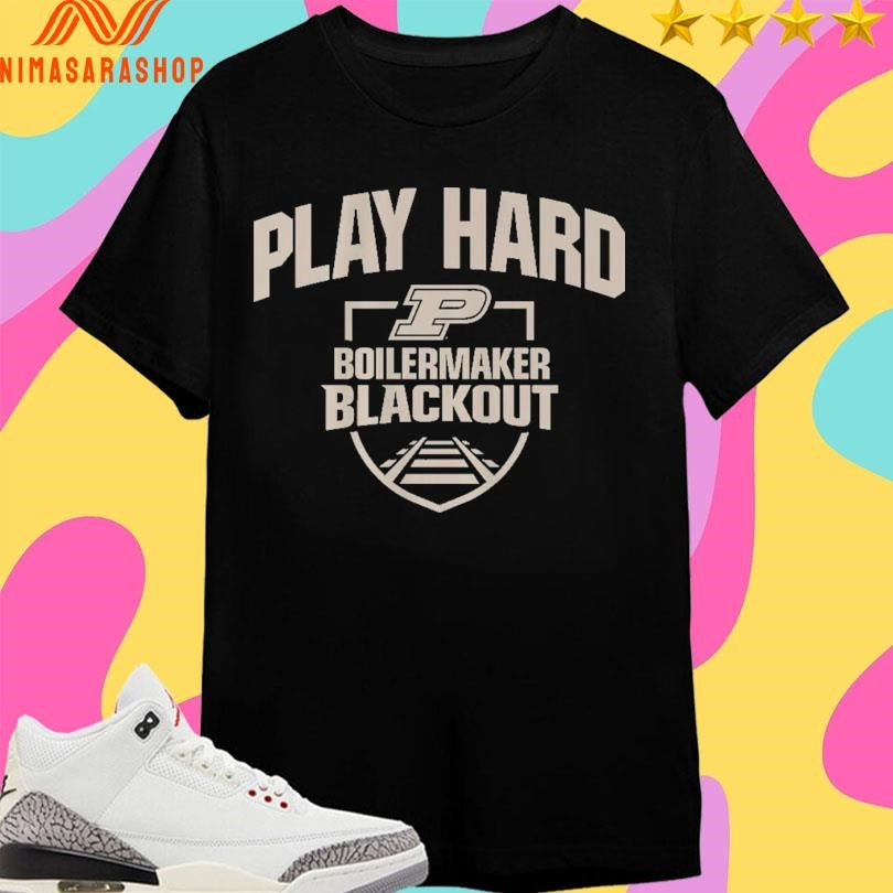 Purdue Boilermakers Men’s Basketball Blackout Play Hard Boilermakers Blackout Shirts
